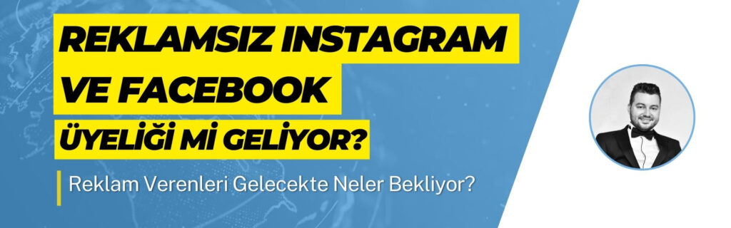 Reklamsız Instagram ve Facebook Üyeliği Mi Geliyor?